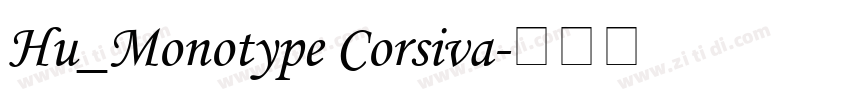 Hu_Monotype Corsiva字体转换